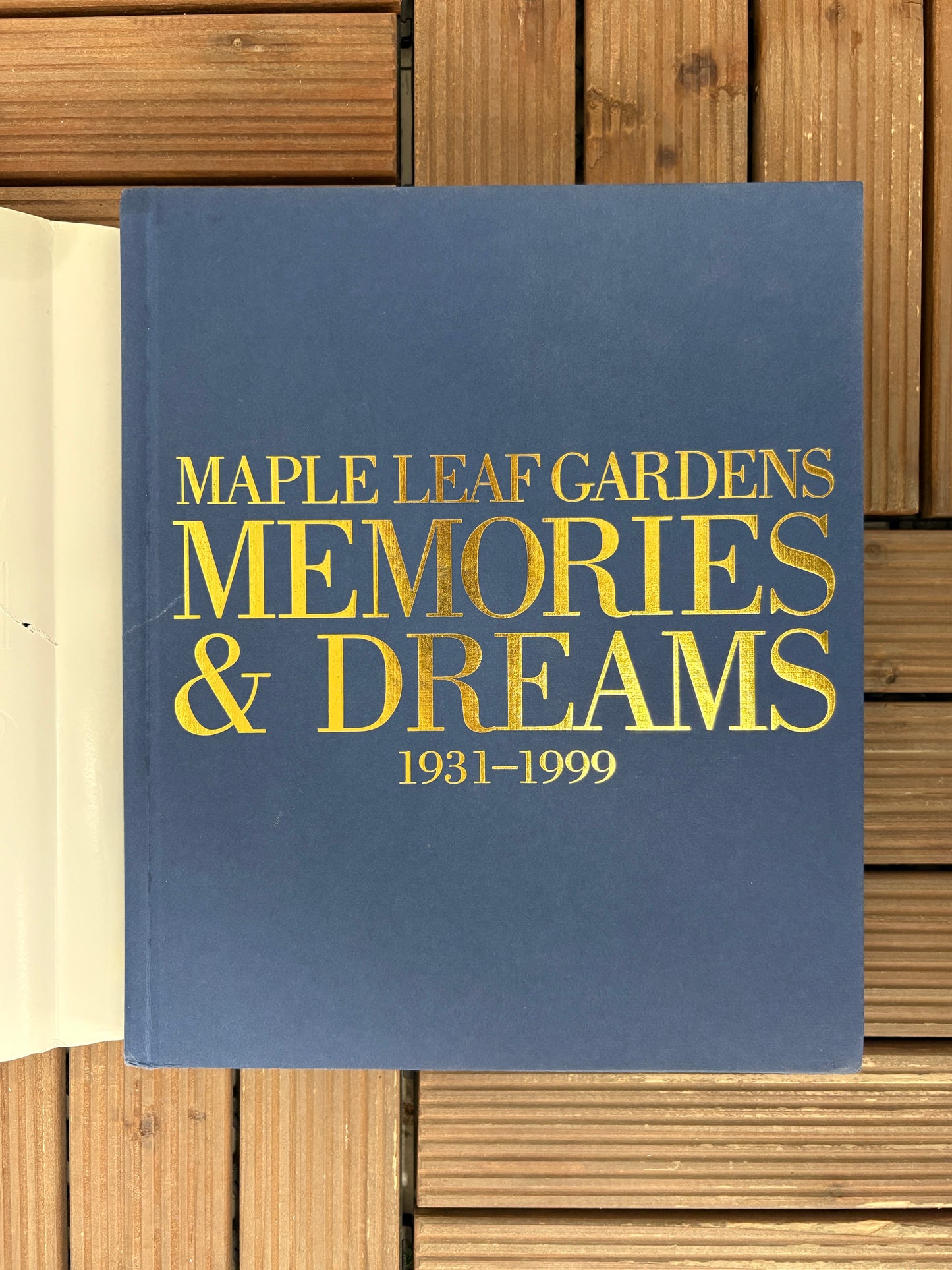 Toronto Maple Leafs: Maple Leaf Gardens Memories & Dreams 1931-1999 Coffee Table Book