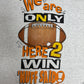 Tennessee Volunteers We Are Only Here 2 Win Graphic Tee | Size X-Large | Vintage 1990s College Football Grey T-Shirt |