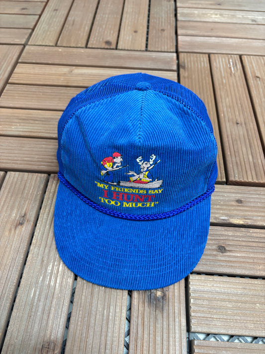 My Friends Say I Hunt Too Much Graphic Hat | Snap Back | Vintage 1990s Funny Blue Trucker Cap |