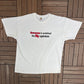 Everyone Is Entitled To My Opinion Graphic Tee | Size XX-Large | Vintage 2000s Promotional White T-Shirt |