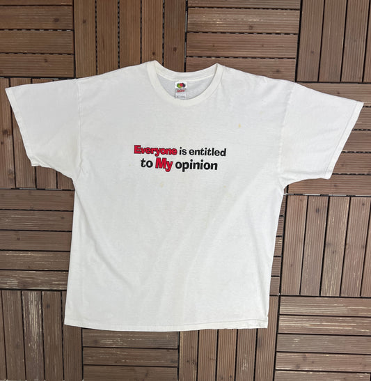 Everyone Is Entitled To My Opinion Graphic Tee | Size XX-Large | Vintage 2000s Promotional White T-Shirt |